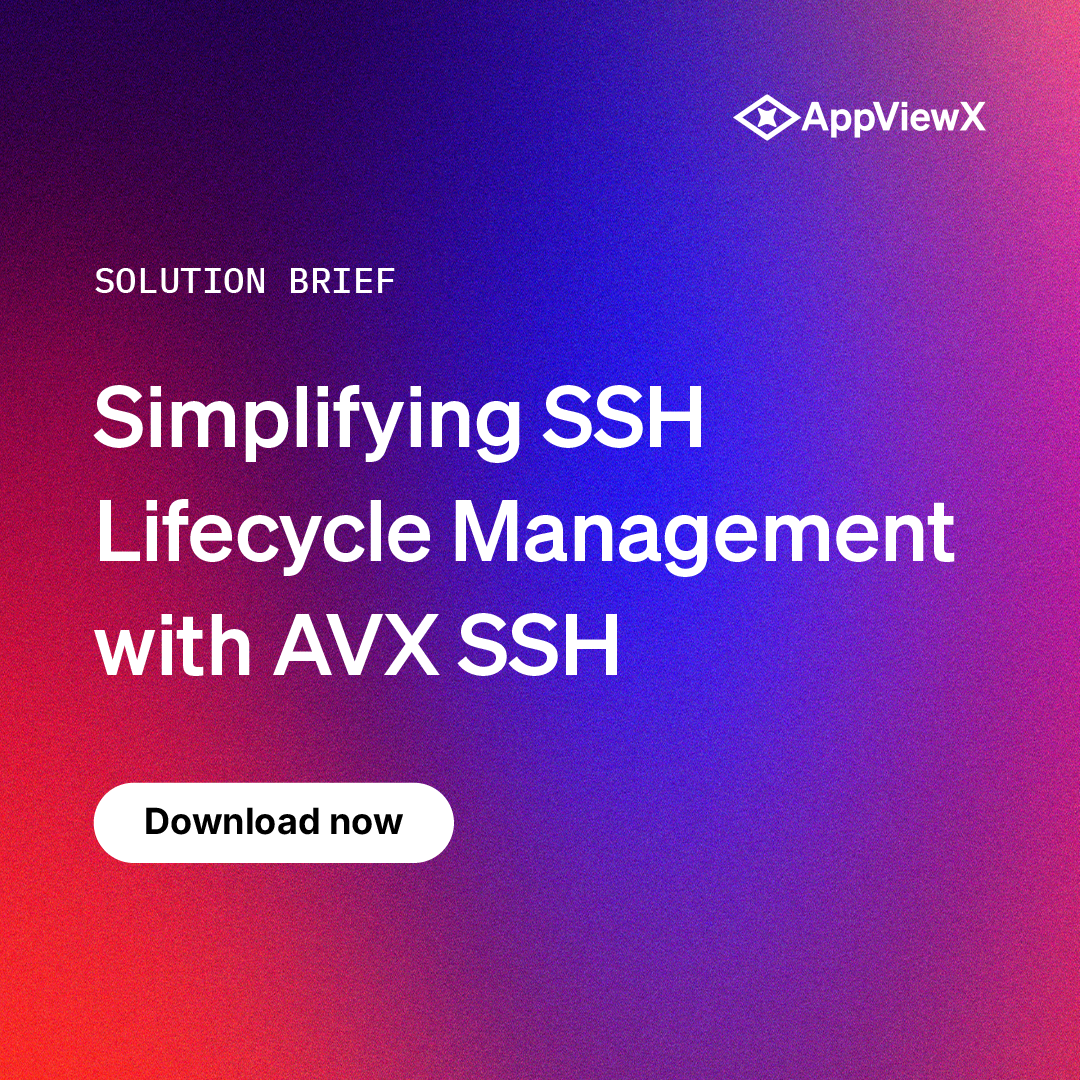 Simplifying SSH Lifecycle Management with AppViewX AVX SSH